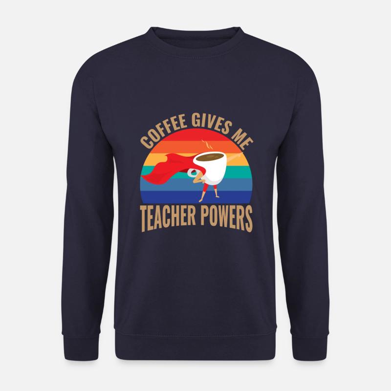 Coffee gives me teacher power - Unisex Sweatshirt - navy
