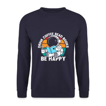 Drinks Coffee -Reading Books Be Happy - Unisex Sweatshirt - navy - Front - Alina (178cm) & Michal (187cm)