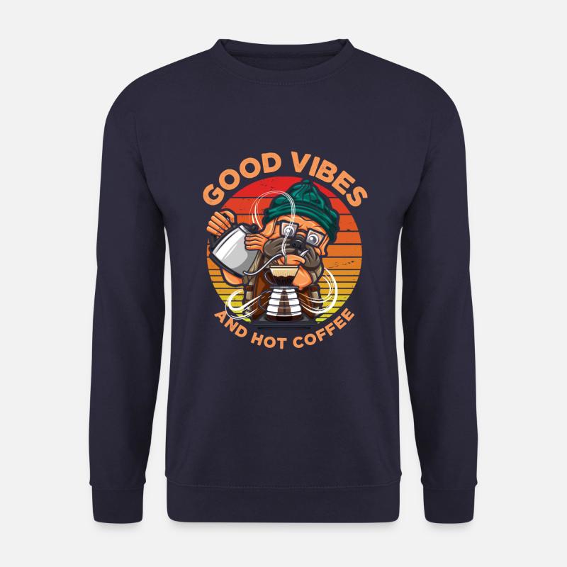 Bonnes vibrations et café chaud - Sweat-shirt Unisexe - marine