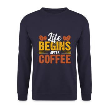 Life begins after coffee - Unisex Sweatshirt - navy - Front - Alina (178cm) & Michal (187cm)