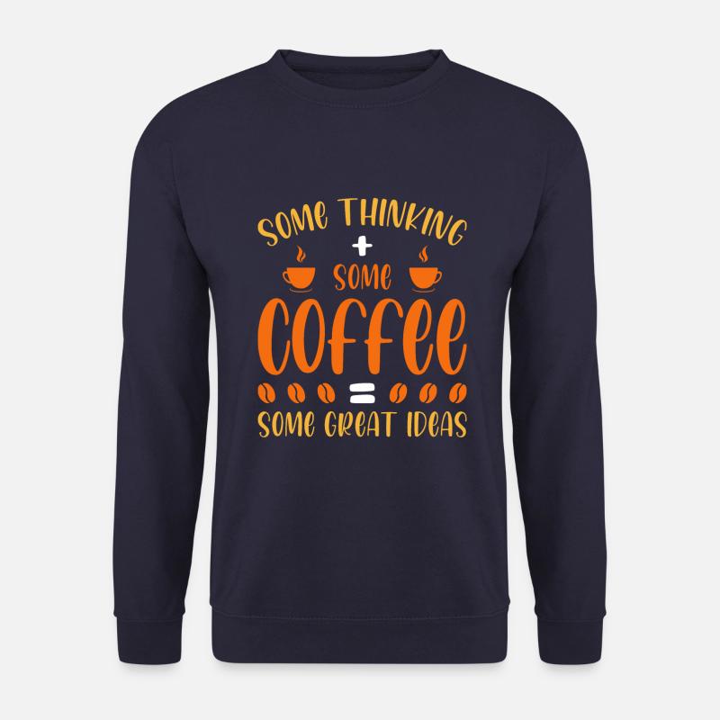 Some think some coffee - Unisex Sweatshirt - navy
