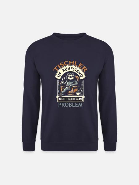 Tischler im Ruhestand - Unisex Pullover - Navy