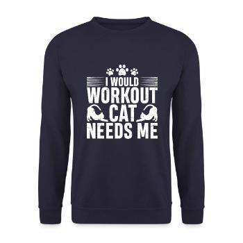 I would train myself. Cat Needs Me - Unisex Sweatshirt - navy - Front - Alina (178cm) & Michal (187cm)