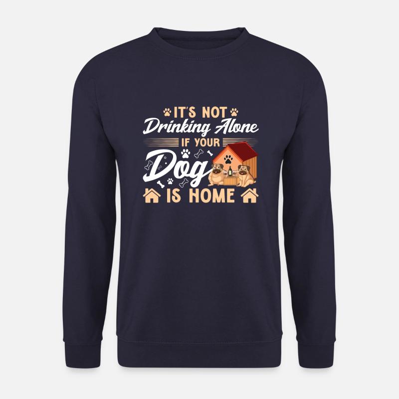 It doesn't drink alone - Unisex Sweatshirt - navy