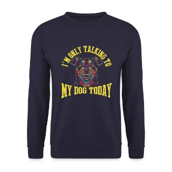 Ich spreche heute nur mit meinem Hund - Unisex Pullover - Navy - Vorne - Alina (178cm) & Michal (187cm)