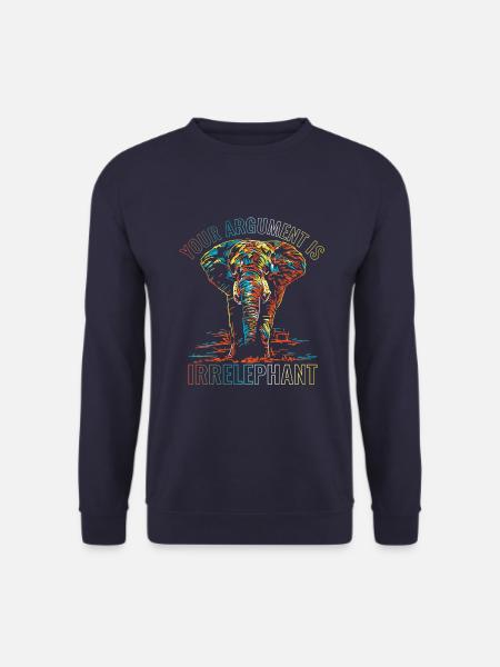 Your argument is irrelephant - Unisex Sweatshirt - navy