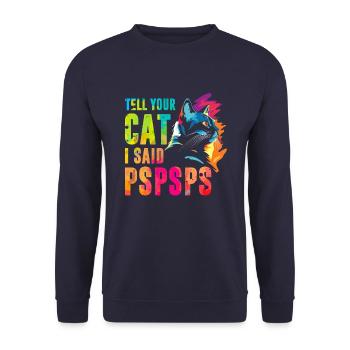 Sag deiner Katze, ich habe Pspsps gesagt - Unisex Pullover - Navy - Vorne - Alina (178cm) & Michal (187cm)