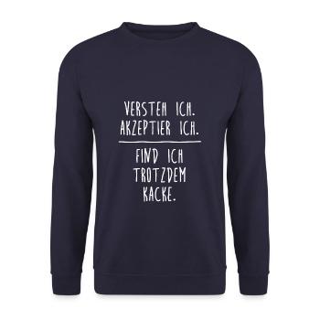 Versteh ich. Akzeptier ich. Finde ich kacke. - Unisex Pullover - Navy - Vorne - Alina (178cm) & Michal (187cm)