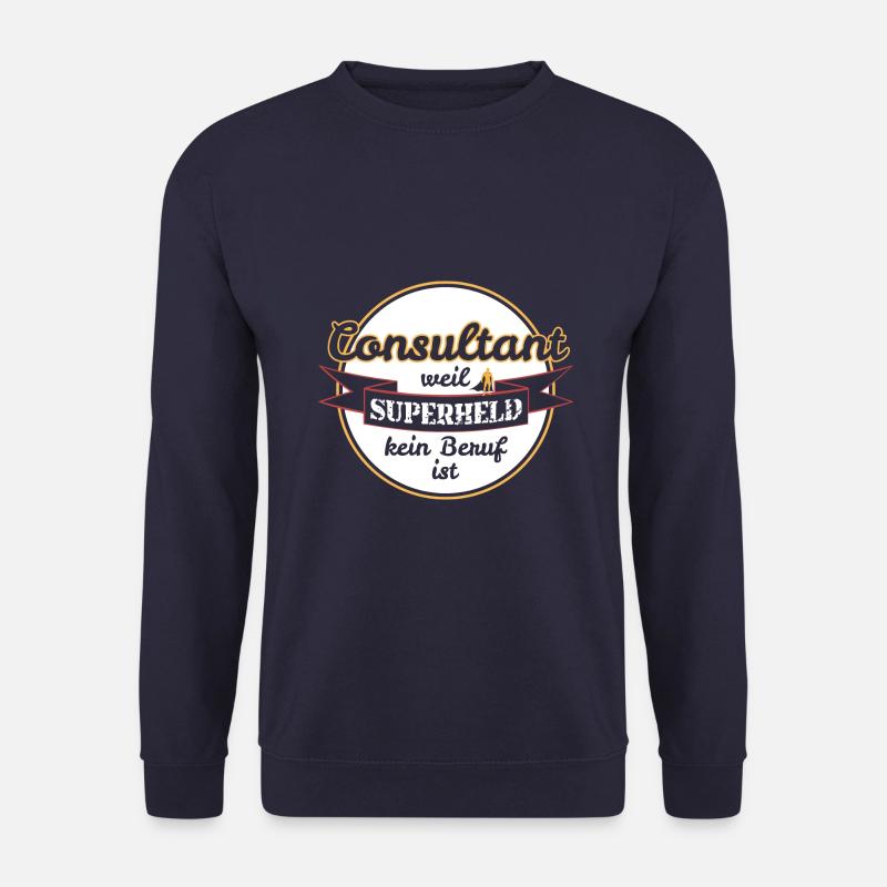 Consultant weil Superheld kein Beruf ist - Unisex Pullover - Navy