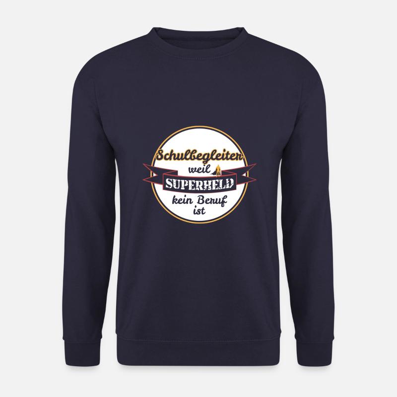 Schulbegleiter weil Superheld kein Beruf ist - Unisex Pullover - Navy