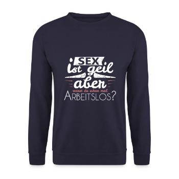 arbeitslos Spruch - Unisex Pullover - Navy - Vorne - Alina (178cm) & Michal (187cm)