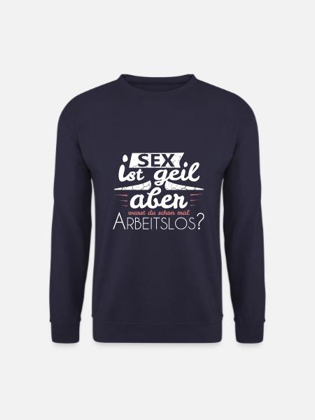 arbeitslos Spruch - Unisex Pullover - Navy