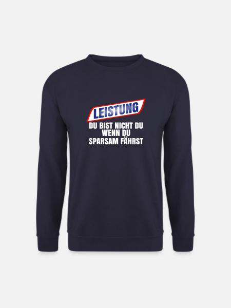 Du bist nicht du wenn du sparsam fährst - Unisex Pullover - Navy