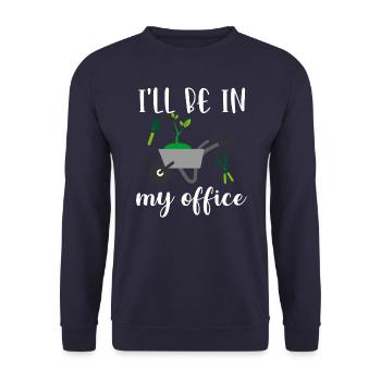 Gardener Gardening I'll Be In My Office Funny Gard - Unisex Sweatshirt - navy - Front - Alina (178cm) & Michal (187cm)