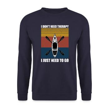 I Don't Need Therapy I Just Need To Go Kayak Lover - Unisex Sweatshirt - navy - Front - Alina (178cm) & Michal (187cm)