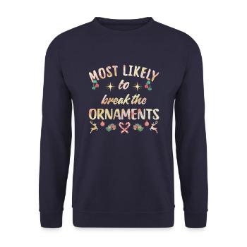 le plus susceptible de casser tous les ornements - Sweat-shirt Unisexe - marine - Devant - Alina (178cm) & Michal (187cm)