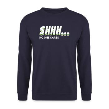 SHHH... no one cares! - Unisex Sweatshirt - navy - Front - Alina (178cm) & Michal (187cm)
