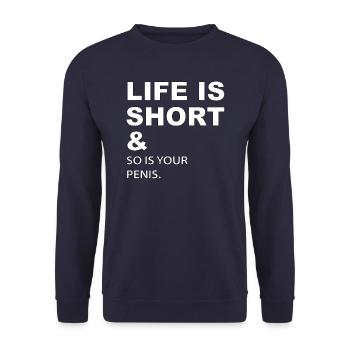 La vie est courte et votre pénis aussi - Sweat-shirt Unisexe - marine - Devant - Alina (178cm) & Michal (187cm)