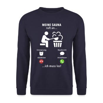 Meine Sauna ruft an - ich muss los - Spruch - Unisex Pullover - Navy - Vorne - Alina (178cm) & Michal (187cm)