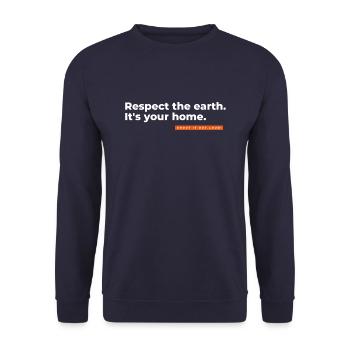 Respect the earth, it's your home. - Unisex Sweatshirt - navy - Front - Alina (178cm) & Michal (187cm)