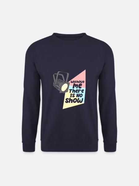 Beleuchter Lichttechniker Ohne Mich keine Show - Unisex Pullover - Navy