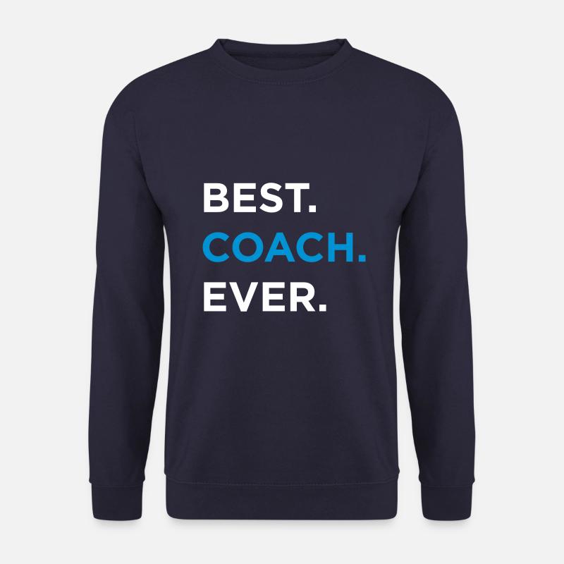 Best Coach Ever - Unisex Sweatshirt - navy