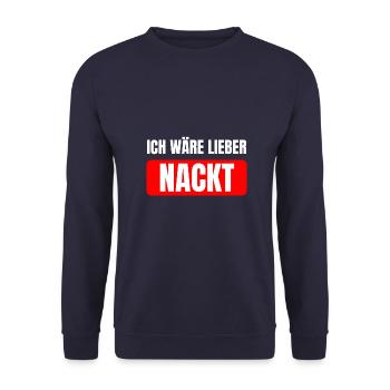 Nudist Ich wäre lieber nackt lustiger Spruch FKK - Unisex Pullover - Navy - Vorne - Alina (178cm) & Michal (187cm)