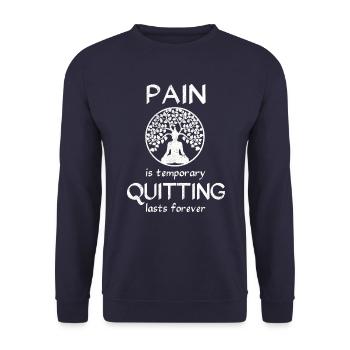 Pain is temporary quitting lasts forever Meditatio - Unisex Sweatshirt - navy - Front - Alina (178cm) & Michal (187cm)