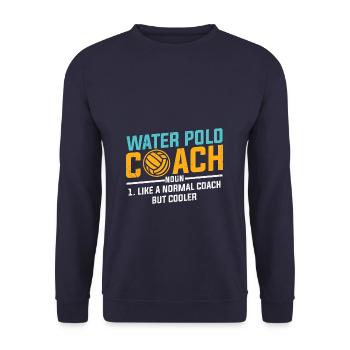Water Polo Coach Noun like a Normal Coach - Unisex Sweatshirt - navy - Front - Alina (178cm) & Michal (187cm)