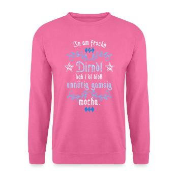 In am Dirndl dad i di gamsig mocha - Unisex Pullover - Pink - Vorne