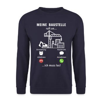 Meine Baustelle ruft an - ich muss los - Spruch - Unisex Pullover - Navy - Vorne - Alina (178cm) & Michal (187cm)