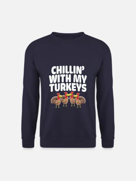 Chilling With My Turkeys Thanksgiving - Unisex Sweatshirt - navy