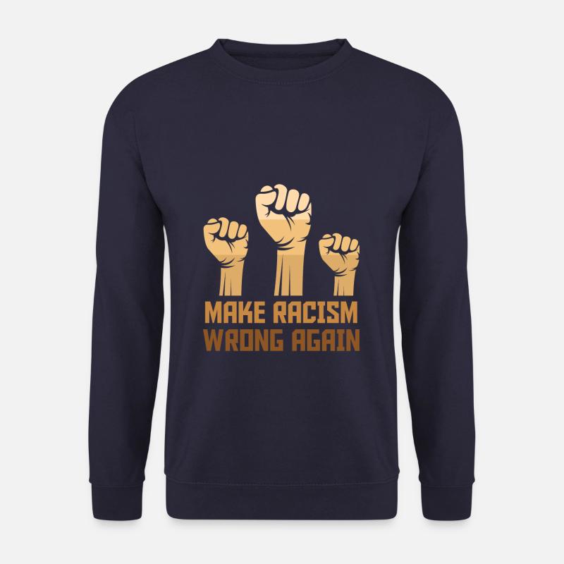 Black Make Racism Wrong Again - Sweat-shirt Unisexe - marine