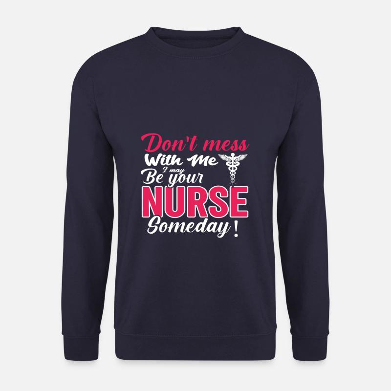 Nurse don’t mess with me - Sweat-shirt Unisexe - marine