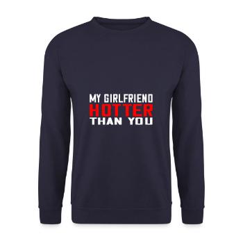 My girlfriend is hotter than you sarcastic funny - Unisex Sweatshirt - navy - Front - Alina (178cm) & Michal (187cm)