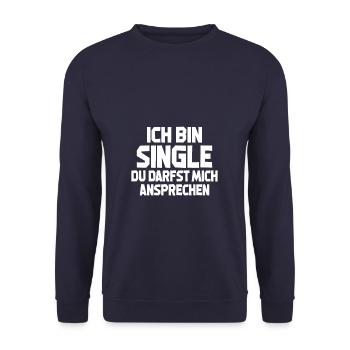 Ich Bin Single Du Darfst Mich Ansprechen - Unisex Pullover - Navy - Vorne - Alina (178cm) & Michal (187cm)