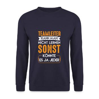 Teamleiter kann man nicht Lernen Chef Mitarbeiter - Unisex Pullover - Navy - Vorne - Alina (178cm) & Michal (187cm)