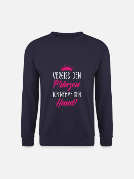 Vergiss den Prinzen ich nehme den Hund - Unisex Pullover - Navy