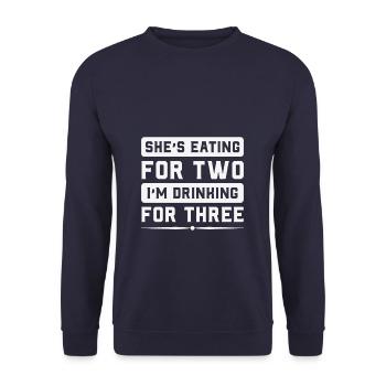 She's Eating For Two, I'm Drinking For Three - Unisex Sweatshirt - navy - Front - Alina (178cm) & Michal (187cm)