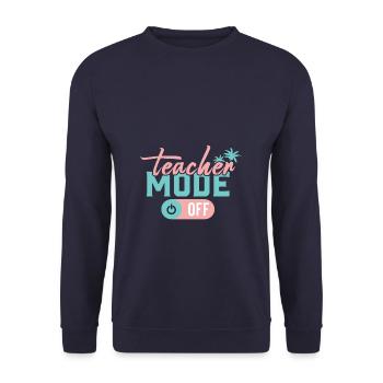 Teacher Mode Off Happy Last Day Of School Summer - Unisex Sweatshirt - navy - Front - Alina (178cm) & Michal (187cm)