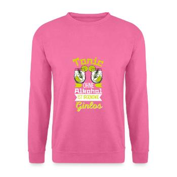 Tonic Sans alcool est en quelque sorte Ginlos Gin - Sweat-shirt Unisexe - rose - Devant