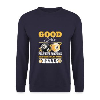 Good Girls play with Pompoms bad girls play with - Unisex Sweatshirt - navy - Front - Alina (178cm) & Michal (187cm)