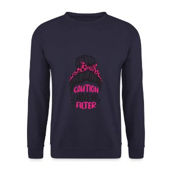 Caution i have no filter No Make Up Messy Bun - Unisex Sweatshirt - navy - Front - Alina (178cm) & Michal (187cm)
