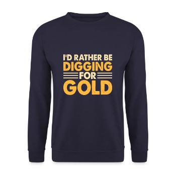 Je préfère creuser pour trouver de l’or - Sweat-shirt Unisexe - marine - Devant - Alina (178cm) & Michal (187cm)