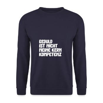 Geduld Ist Nicht Meine Kern Kompetenz - Unisex Pullover - Navy - Vorne - Alina (178cm) & Michal (187cm)