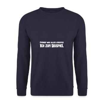 Früher war alles leichter ich zum Beispiel für - Unisex Pullover - Navy - Vorne - Alina (178cm) & Michal (187cm)