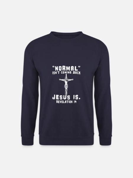 Normal Isn't Coming Back Jesus Is Bible Christian - Unisex Pullover - Navy