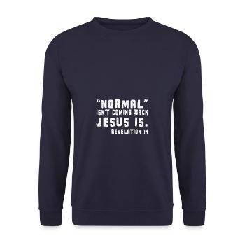 La normale ne revient pas Jésus est chrétien de la Bible - Sweat-shirt Unisexe - marine - Devant - Alina (178cm) & Michal (187cm)