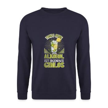 Tonic ohne Alkohol ist irgendwie Ginlos Gin Spruch - Unisex Pullover - Navy - Vorne - Alina (178cm) & Michal (187cm)