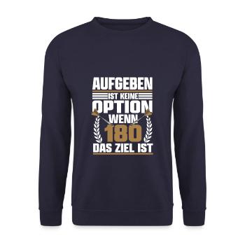 Giving up is not an option when 180 is the goal - Unisex Sweatshirt - navy - Front - Alina (178cm) & Michal (187cm)